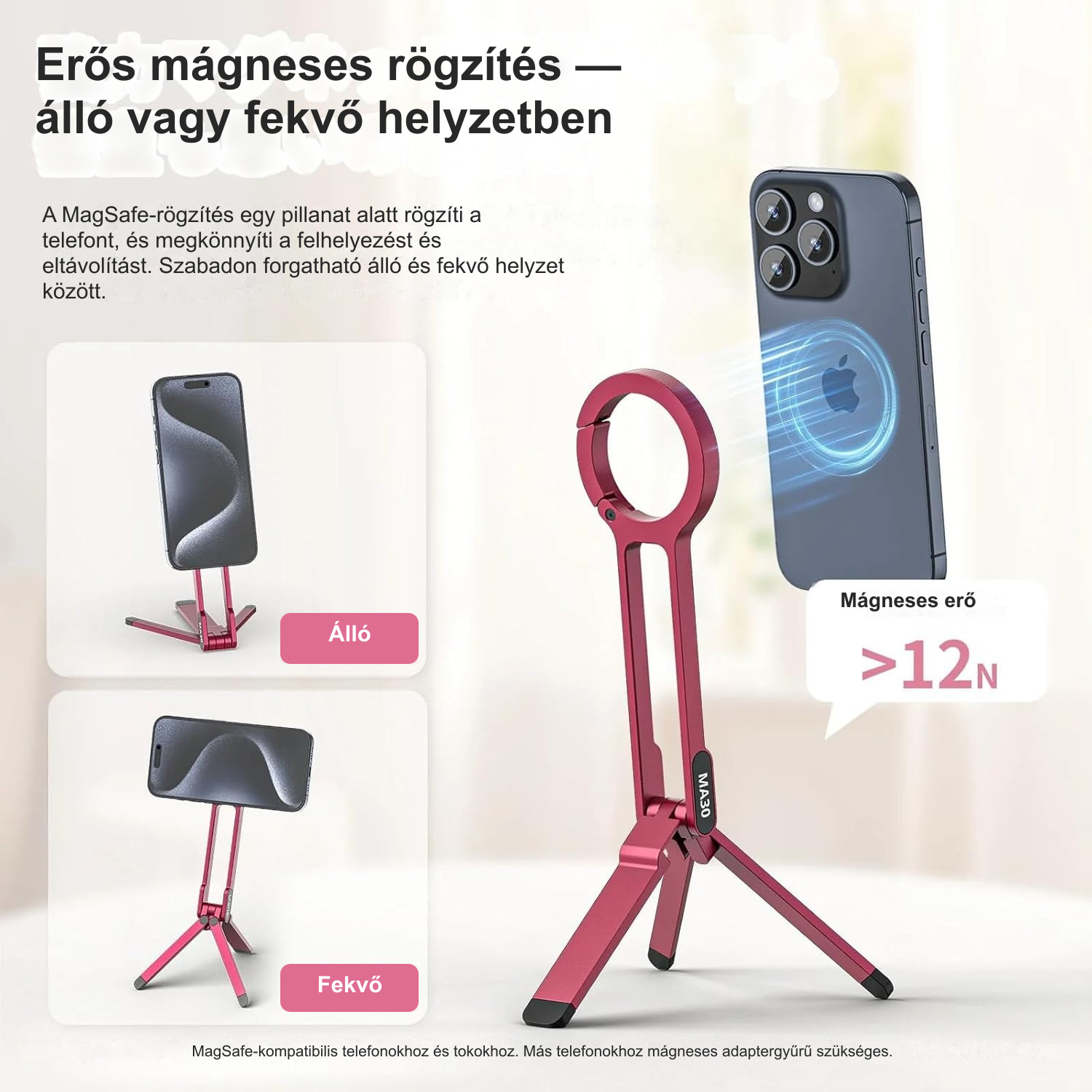 Erős mágneses rögzítés — álló vagy fekvő helyzetben