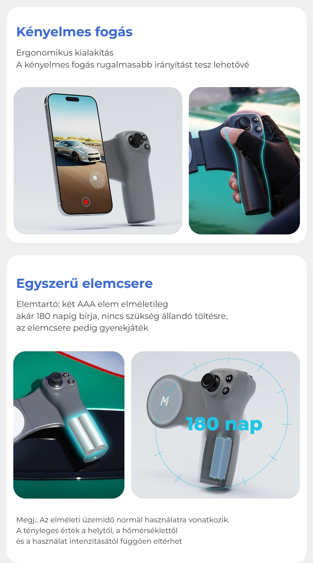 Kényelmes fogás és egyszerű elemcsere