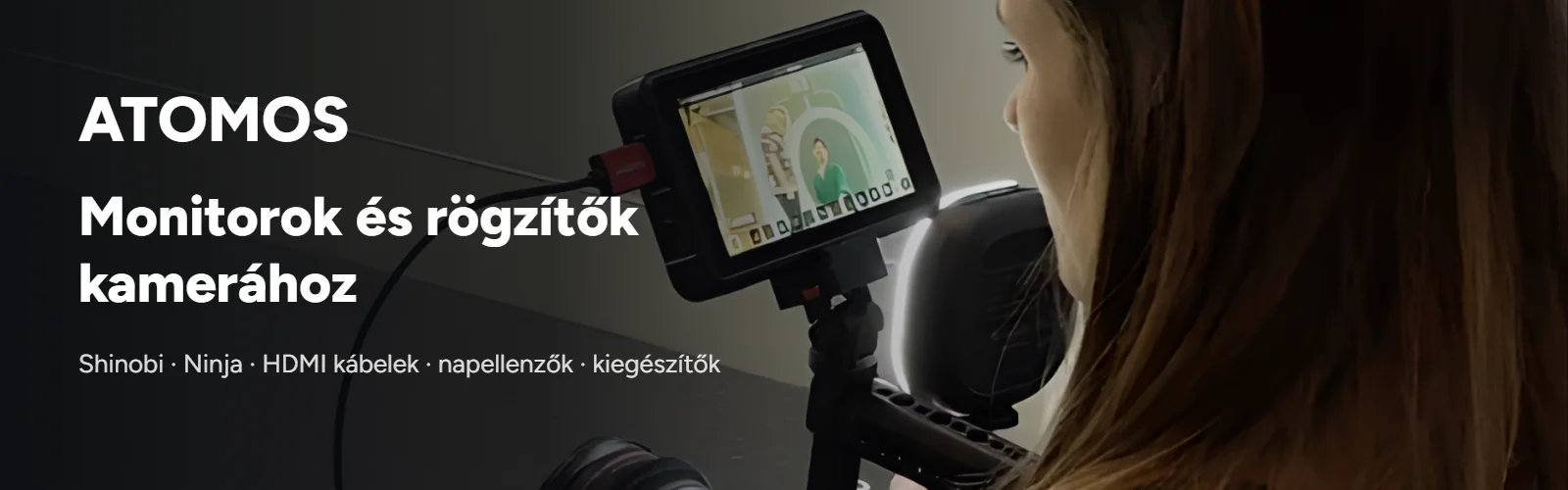 ATOMOS – monitorok és rögzítők kamerához
