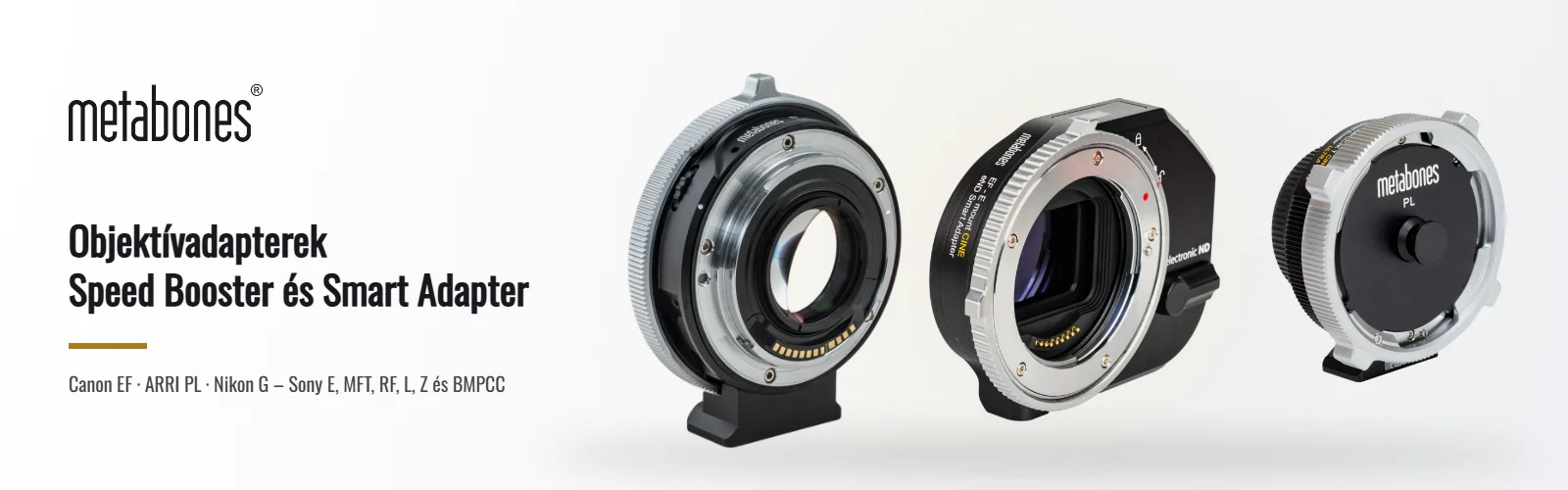 Metabones – Speed Booster és Smart Adapter objektívadapterek