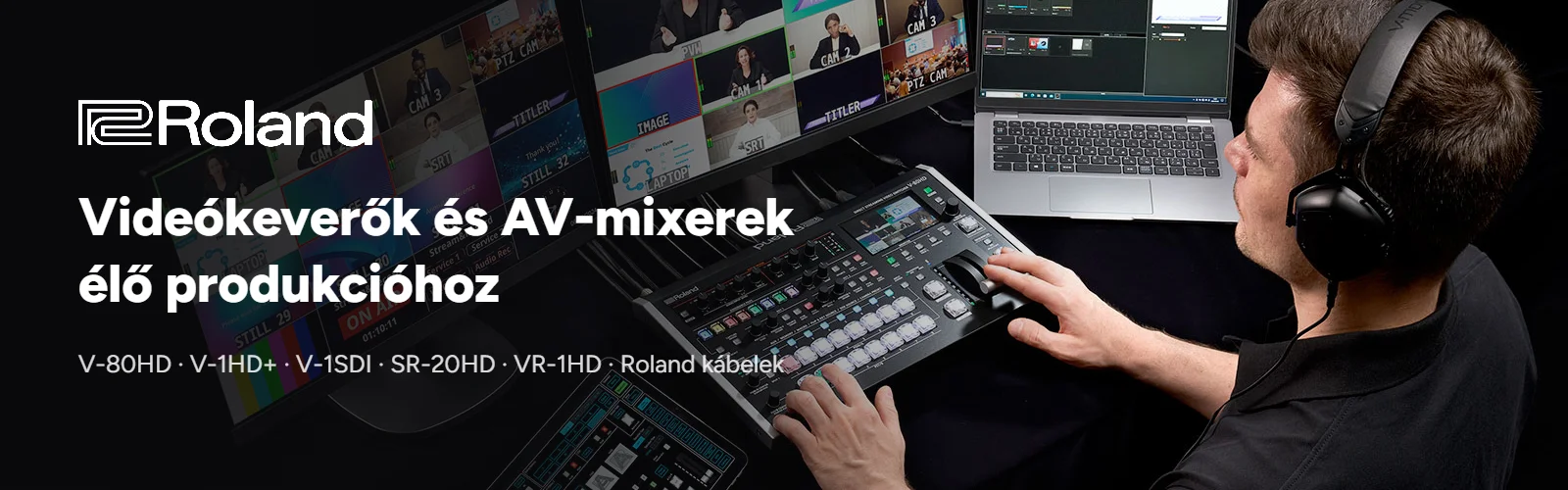 Roland – videókeverők és AV-mixerek élő produkcióhoz