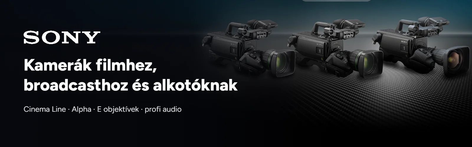 SONY – kamerák filmhez, broadcasthoz és tartalomkészítőknek