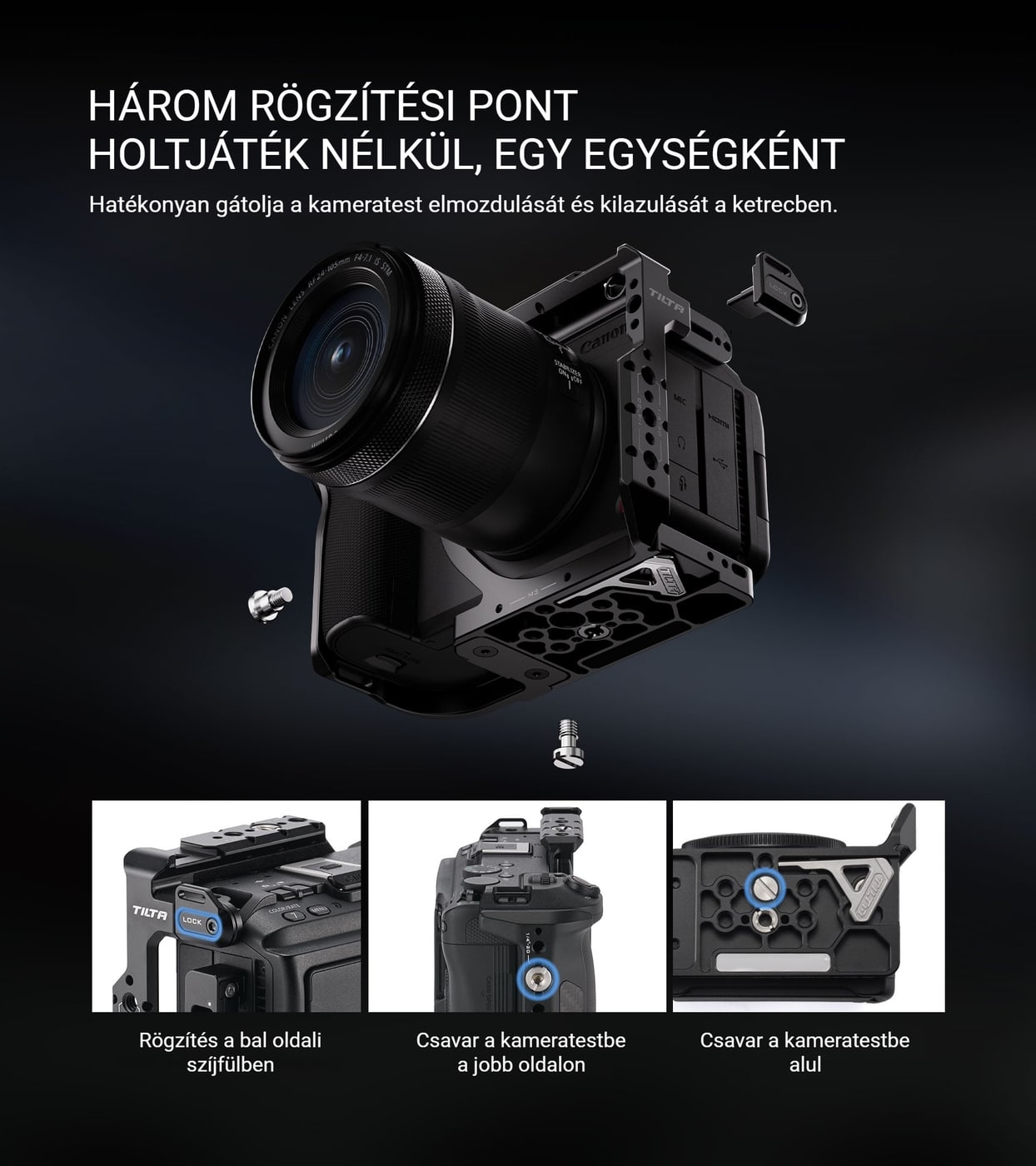 Három rögzítési pont, holtjáték nélkül