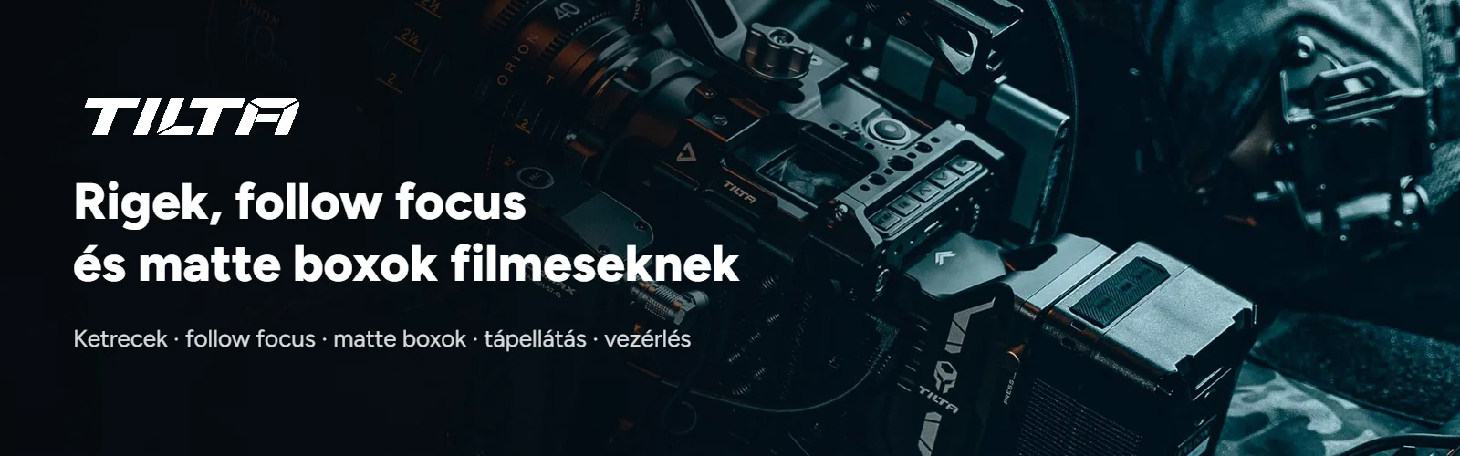 Tilta – rigek, follow focus és matte boxok filmeseknek